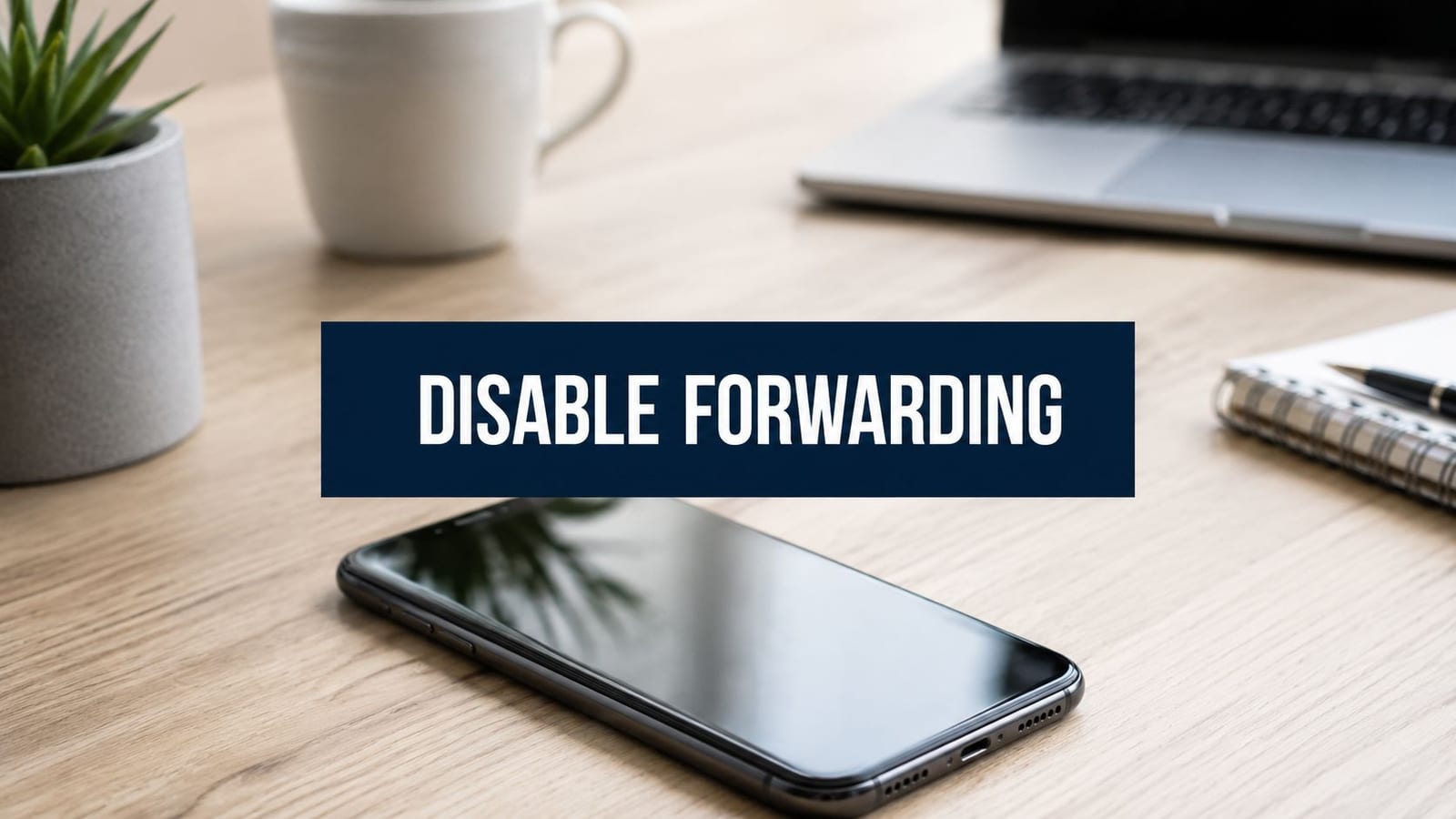 Disable Call Forwarding: iPhone, Android, VoIP & Teams